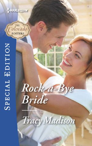 [The Colorado Fosters 05] • Rock-A-Bye Bride